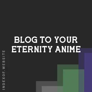 To Your Eternity Season 3: Episode 17 Return Date, Olympic Break, and Modern Arc Guide | Logo - Indexof